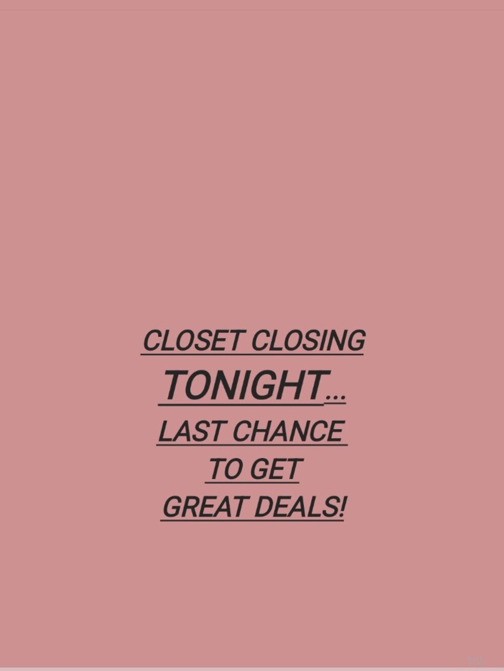 Closet Closing Tonight!!!